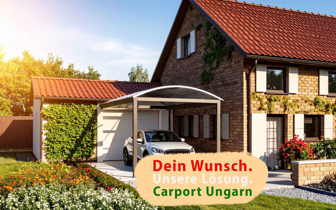Deutscher Carport – Aufbau und Montage in Ungarn