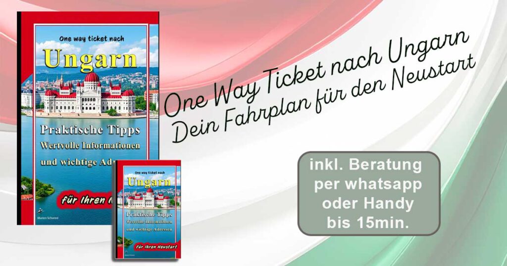 Ratgeber für Auswanderer - Ungarn Kontaktadressen und viele gute Tipps inkl. 15min persönliche Beratung per whatsapp oder Handy