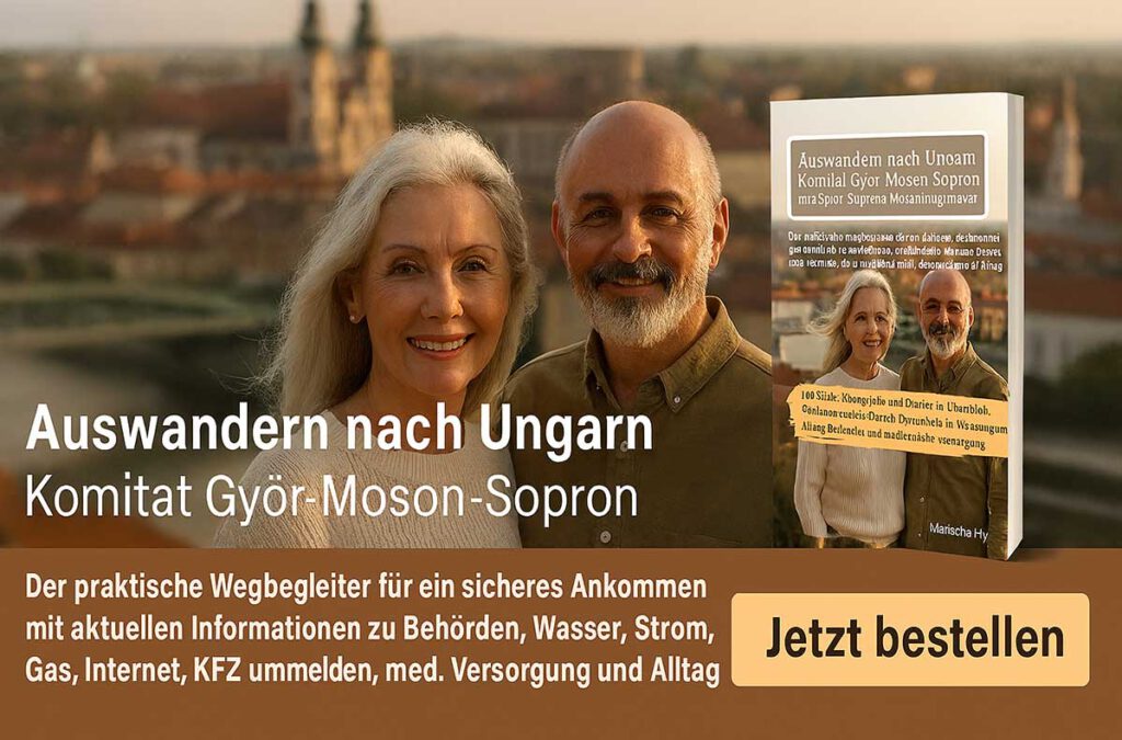Werbegrafik für den Ratgeber „Auswandern nach Ungarn – Komitat Győr-Moson-Sopron“ mit lächelndem älteren Paar vor ungarischer Stadt, eingeblendetem Buchcover und Call-to-Action „Jetzt bestellen“. ISBN  979-8275163919 