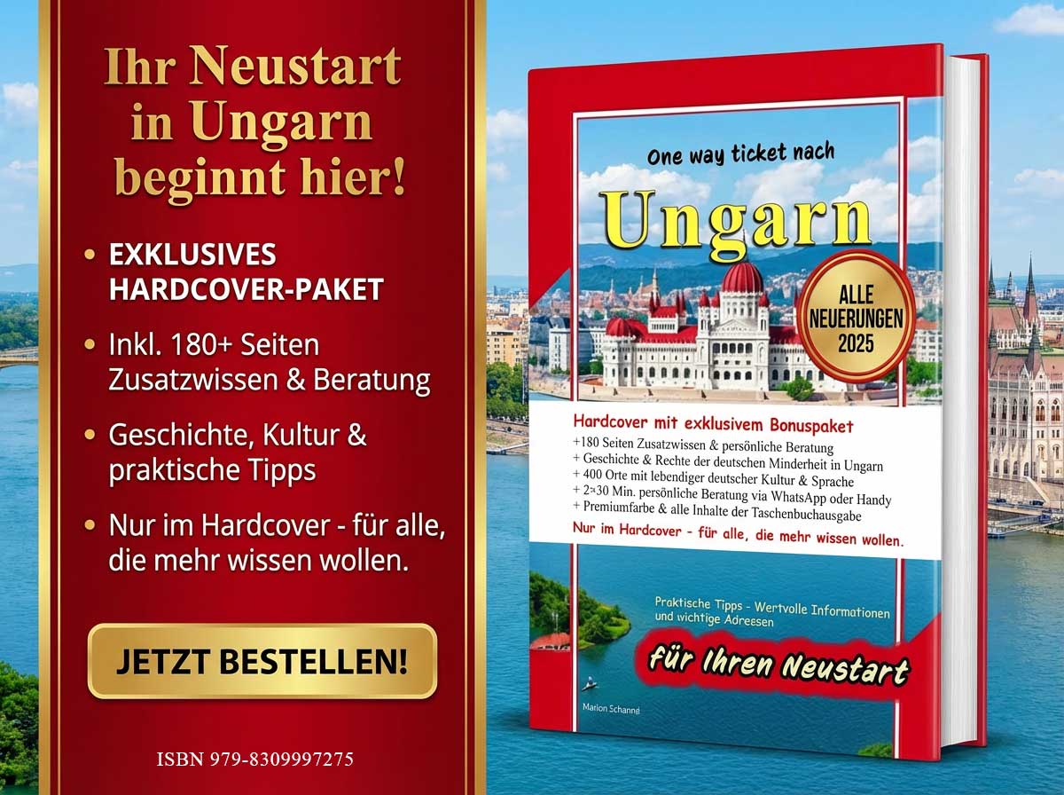 Vorstellung für das Buch „One way ticket nach Ungarn“ als exklusives Hardcover-Paket mit über 180 Seiten Zusatzwissen, Beratung, Tipps zu Geschichte, Kultur und Auswanderung nach Ungarn, inklusive Bonusleistungen und Hinweis auf alle Neuerungen 2025.