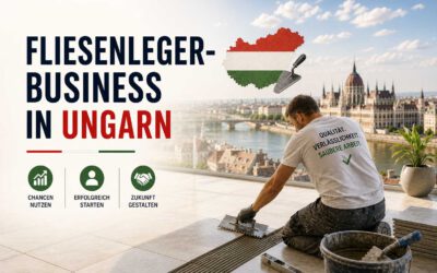 Fliesenleger in Ungarn – So startest du sicher und erfolgreich